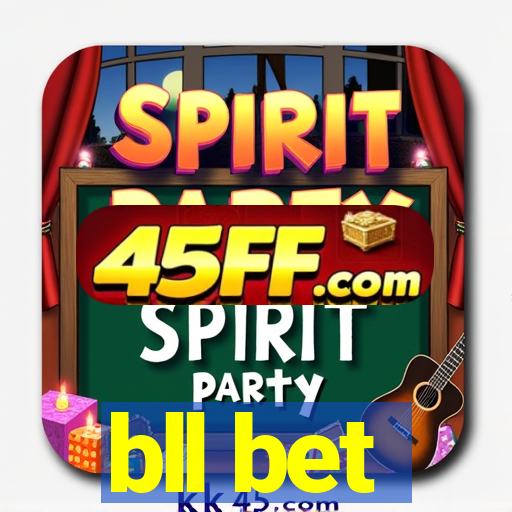bll bet